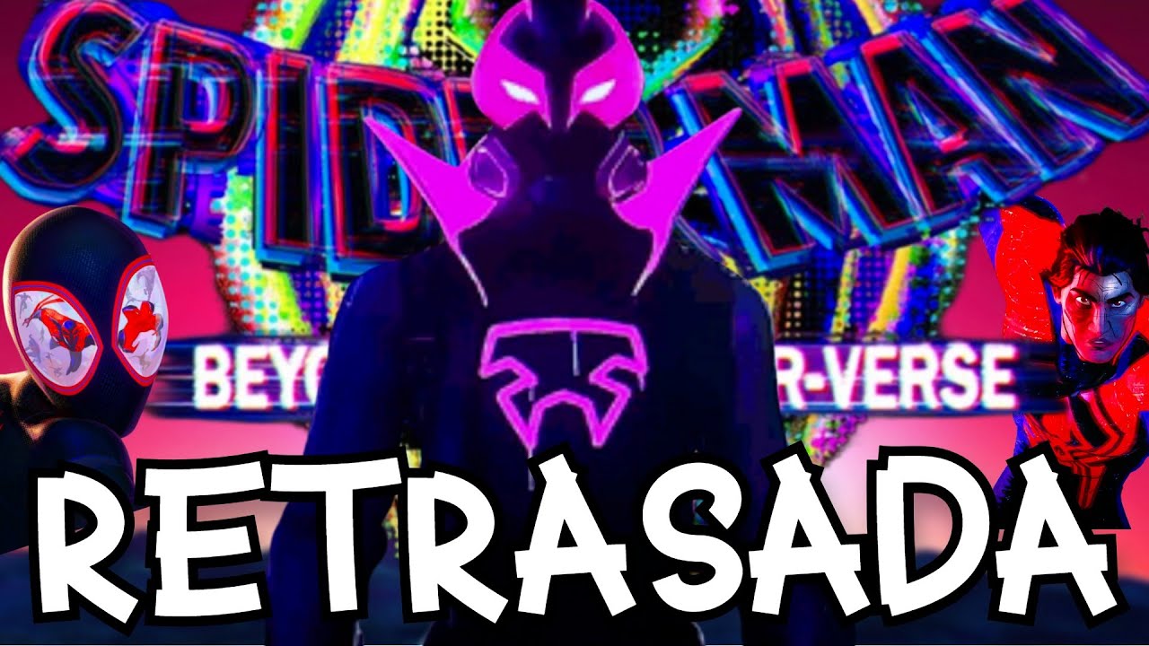SPIDER-MAN: BEYOND THE SPIDER-VERSE vuelve a RETRASAR su FECHA de ESTRENO, pero ¿ES BUENO? Análisis