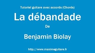 La débandade (Benjamin Biolay) - Tutoriel guitare avec accords et partition en description (Chords)