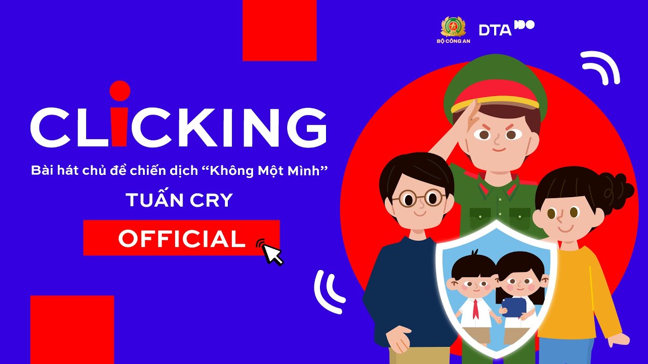 🖱️OFFICIAL ANIMATION MV | Ca khúc "CLICKING" - Tuấn Cry | Bài hát chủ đề Chiến dịch "Không Một Mình"