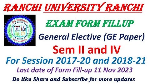 Ranchi University GE Paper (General Elective) Sem II and IV Special Exam Form Fill-up