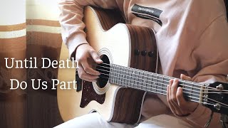 [TAB] Until Death Do Us Part - Chris Andrian Yang - Fingerstyle Guitar