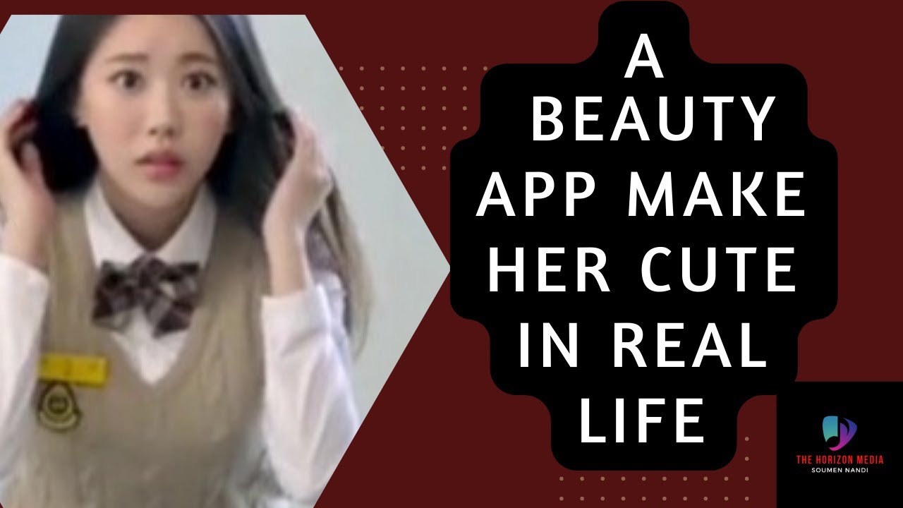 A Beauty app make her cute! @Dimpy9 #kdrama #korianmovie # ...