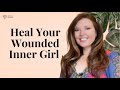 Heal Your Wounded Inner Girl, Return to Confident Feminine Energy | Adrienne Everheart