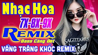 Chỉ Yêu Mình Em, Vầng Trăng Khóc Remix - Liên Khúc Nhạc Hoa Lời Việt Remix NỔI TIẾNG THỜI 7X 8X 9X