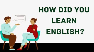 Daily English | How did you learn English?  Questions and answers | Practice English#learnenglish