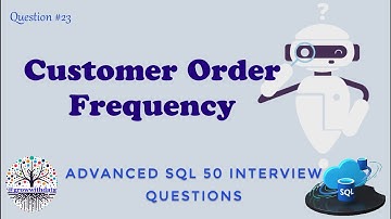 Customer Order Frequency | Advanced SQL Interview Questions | Data Engineer Interview Question