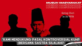Download Lagu Musuh Masyarakat - Eps.120: Kami Mendukung Pasal Kontroversial KUHP (Bersama Sastra Silalahi) MP3