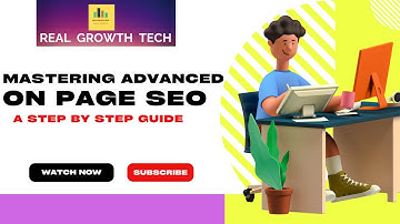 Mastering Advanced On-Page SEO - A Step by Step Guide