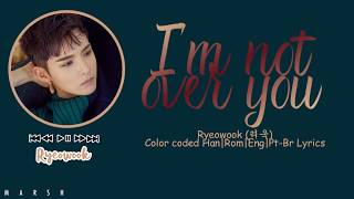 Ryeowook (려욱) – I’m not over you (너에게) (Color Coded Lyrics/Han/Rom/Eng/Pt-Br)