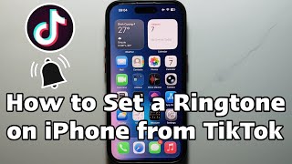 How to Set a Ringtone on iPhone from TikTok