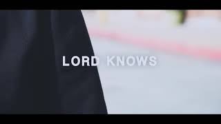 2K17 Lez - Lord Knows Unofficial Music Video