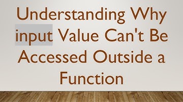 Understanding Why input Value Can