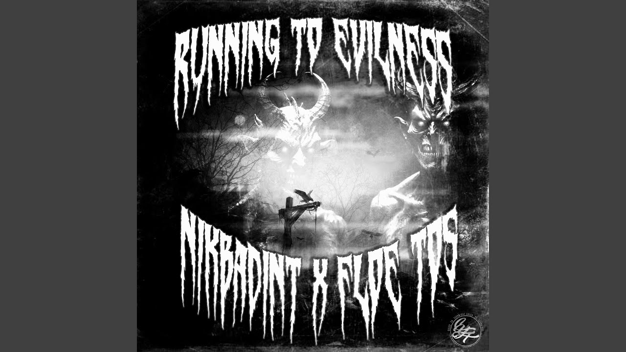 RUNNING TO EVILNESS