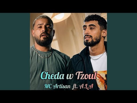 Cheda w Tzoul (feat. A.L.A)