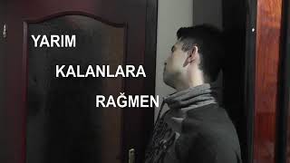 Yarim Kalanlara Rağmen Cover Söz-Müzik Zeynep Sağdaş. Yorum Mustafa Ati̇k.