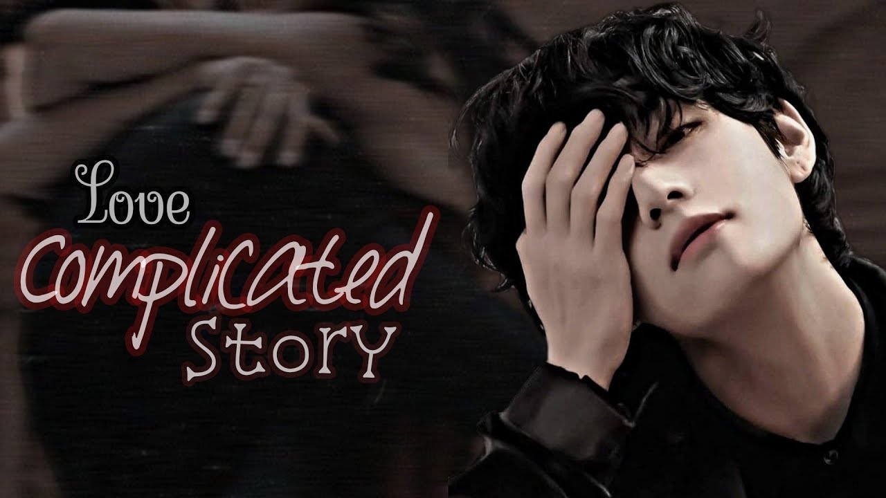 [ Taehyung ff ] Complicated love story || Ep -1 ||