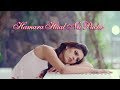 Hamara Haal na pucho || Best romantic sad Video || With Lyrics