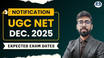 Expected Exam Dates | UGC NET December 2025 Notification
