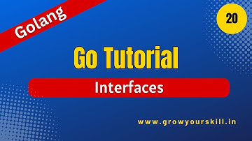 Learn Golang Tutorial: Interface in Go - Your Path to Coding Mastery | Grow Your Skill