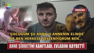 Anne şiddetini kanıtladı, evladını kaybetti