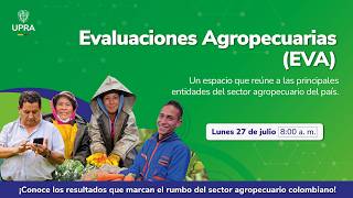 Jornada de socialización de las Evaluaciones Agropecuarias Municipales (EVA)