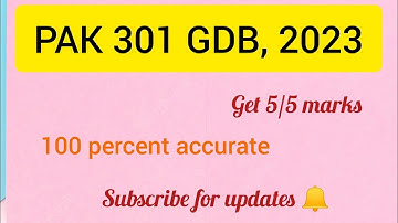 Pak 301 gdb solution 2023, solution of Pak 301 gdb,