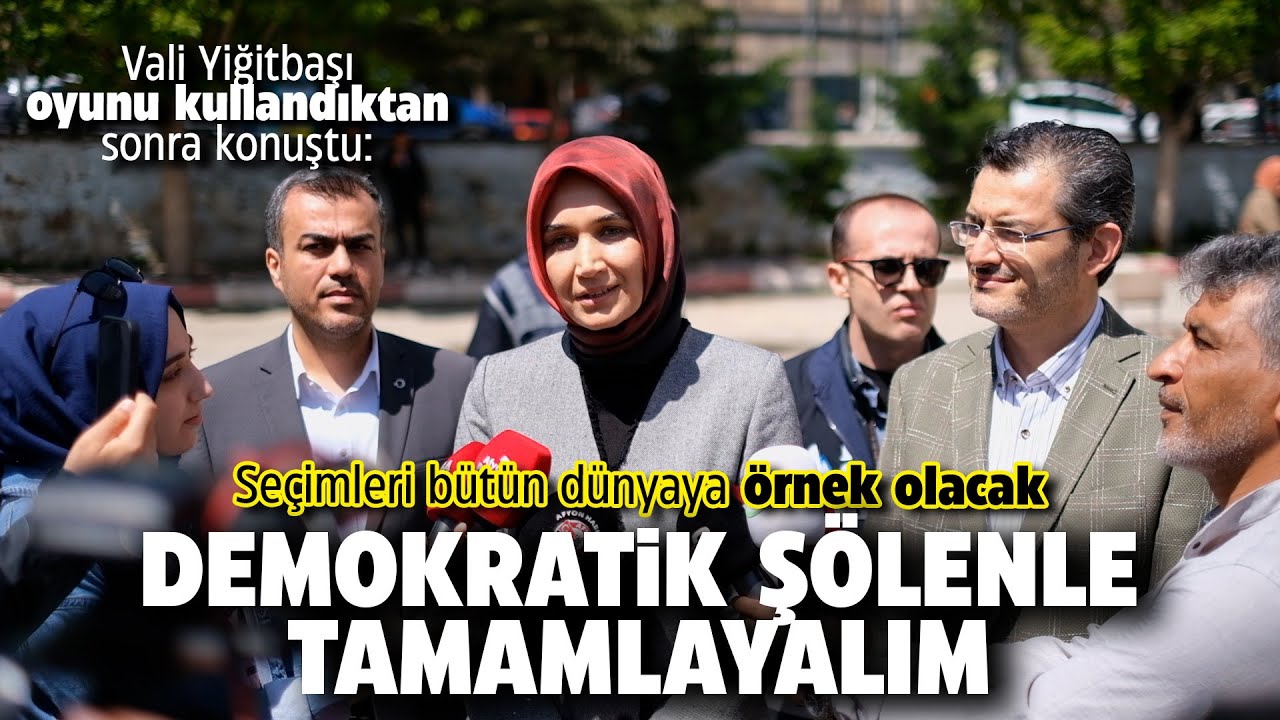 Vali Yiğitbaşı: Seçimleri bütün dünyaya örnek olacak demokratik şölenle tamamlayalım