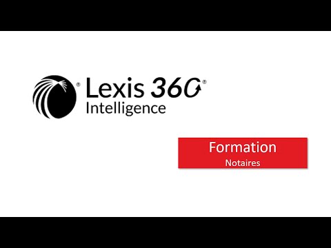 Formation - Lexis 360 Intelligence - Notaires - 2022