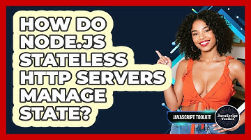 How Do Node.js Stateless HTTP Servers Manage State? - JavaScript Toolkit