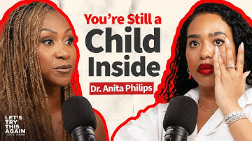 Ep 56 - Dr. Anita Philips Explains Why You Haven’t Healed From Your Past Trauma