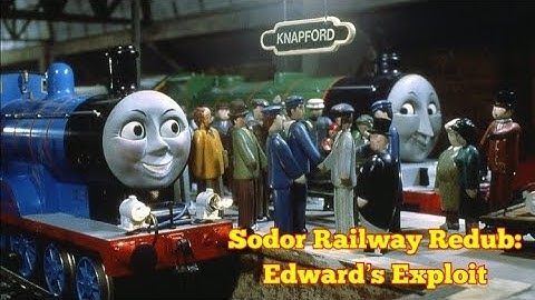 Sodor Railway Redub: Edward