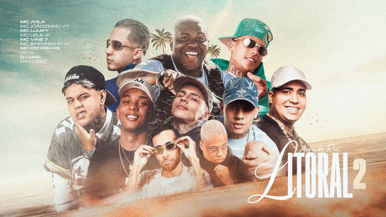 Esse Ano é Litoral 2 - Jvila, Joãozinho VT, Luuky, Lele JP, Vine 7, Brenninho VJ, Pedrin HG e Do N 