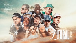 Esse Ano é Litoral 2 - Jvila, Joãozinho VT, Luuky, Lele JP, Vine 7, Brenninho VJ, Pedrin HG e Do N