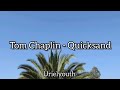 Tom Chaplin - Quicksand ( Subtitulado al español)