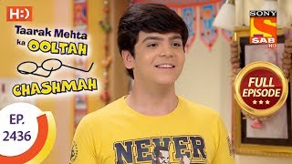 Taarak Mehta Ka Ooltah Chashmah - Ep 2436 - Full Episode - 2nd April, 2018