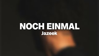 [LYRICS] Jazeek - Noch einmal (slowed and reverb + 8D Audio)