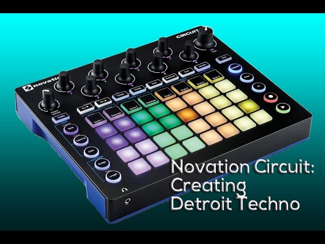 Novation Circuit: Creating a Detroit Techno Groove - YouTube