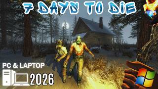 7 Days To Die PC Install (2026) 🚀 Update & Download Guide