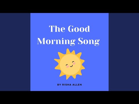 The Good Morning Song 
