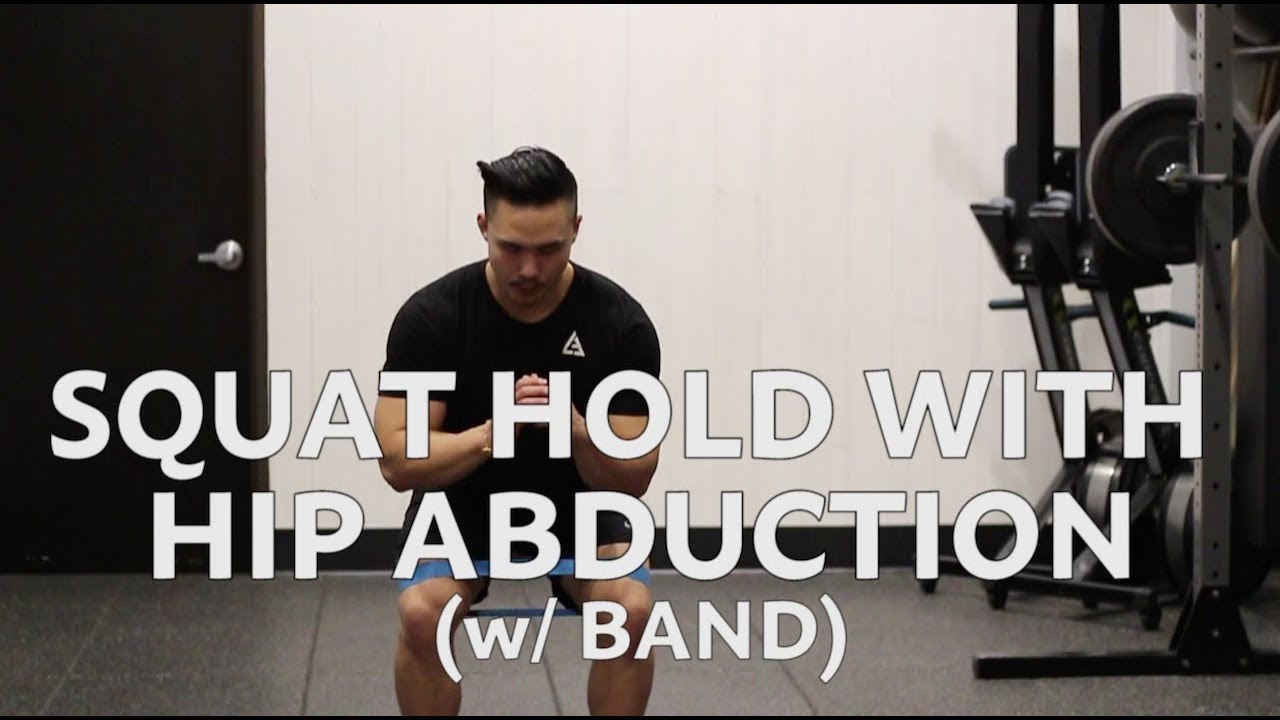 Squat Hold with Hip Abduction (w/ Band) YouTube