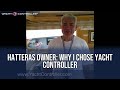 Hatteras Owner: Why I Chose Yacht Controller®
