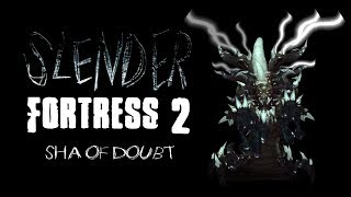 Slender Fortress 2 - Sha of Doubt (World of Warcraft)