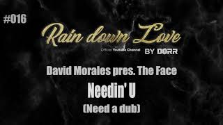 #016 - David Morales presents  The Face - Needin´ U (Need a dub)