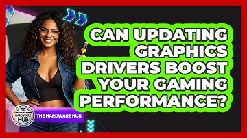 Can Updating Graphics Drivers Boost Your Gaming Performance? - The Hardware Hub
