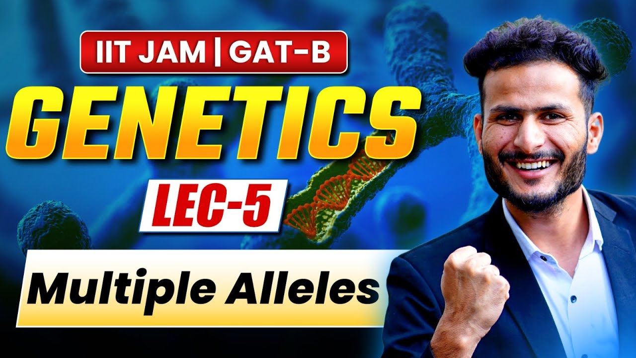 Genetics for IIT JAM Biotechnology & GAT B 2026: Multiple Alleles Explained!