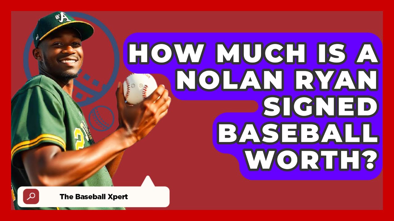 How Much Is A Nolan Ryan Signed Baseball Worth? - The Baseball Xpert