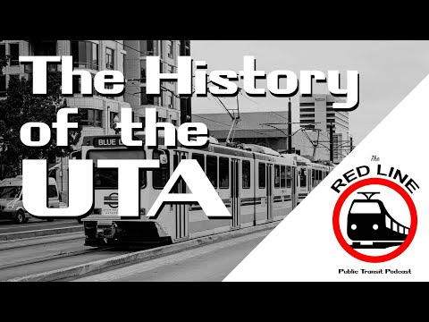 History of UTA - Salt Lake's Awesome Rail: Ep. 6