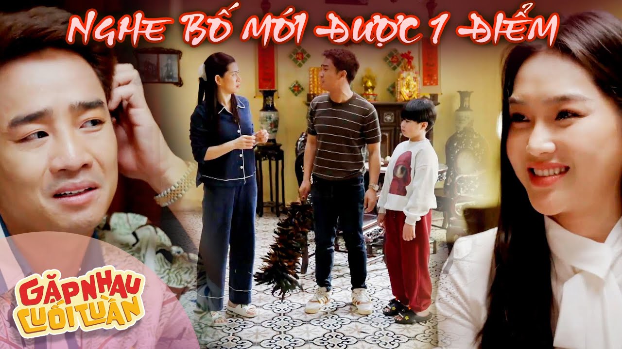 Khi bố mẹ kèm con học: "Con nghe bố mới được... 1 điểm" | Gặp nhau cuối tuần 2025 | VTV Go | Hài VTV