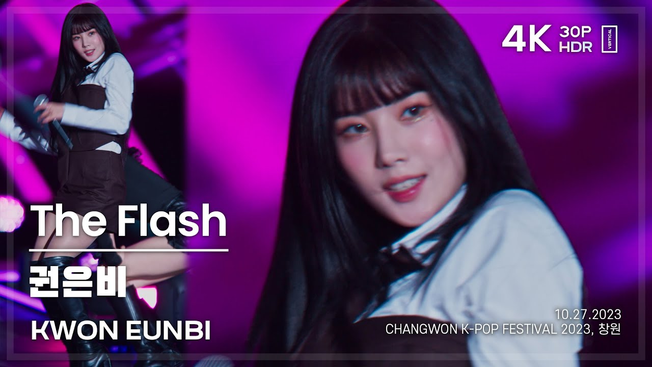 231027 권은비 KWON EUNBI 🎧The Flash 직캠 FANCAM @창원 4K30P HDR