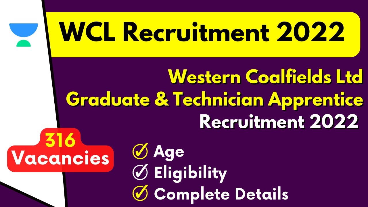 Western Coalfields Ltd Graduate & Technician Apprentice Recruitment 2022  316 Posts | Full Details